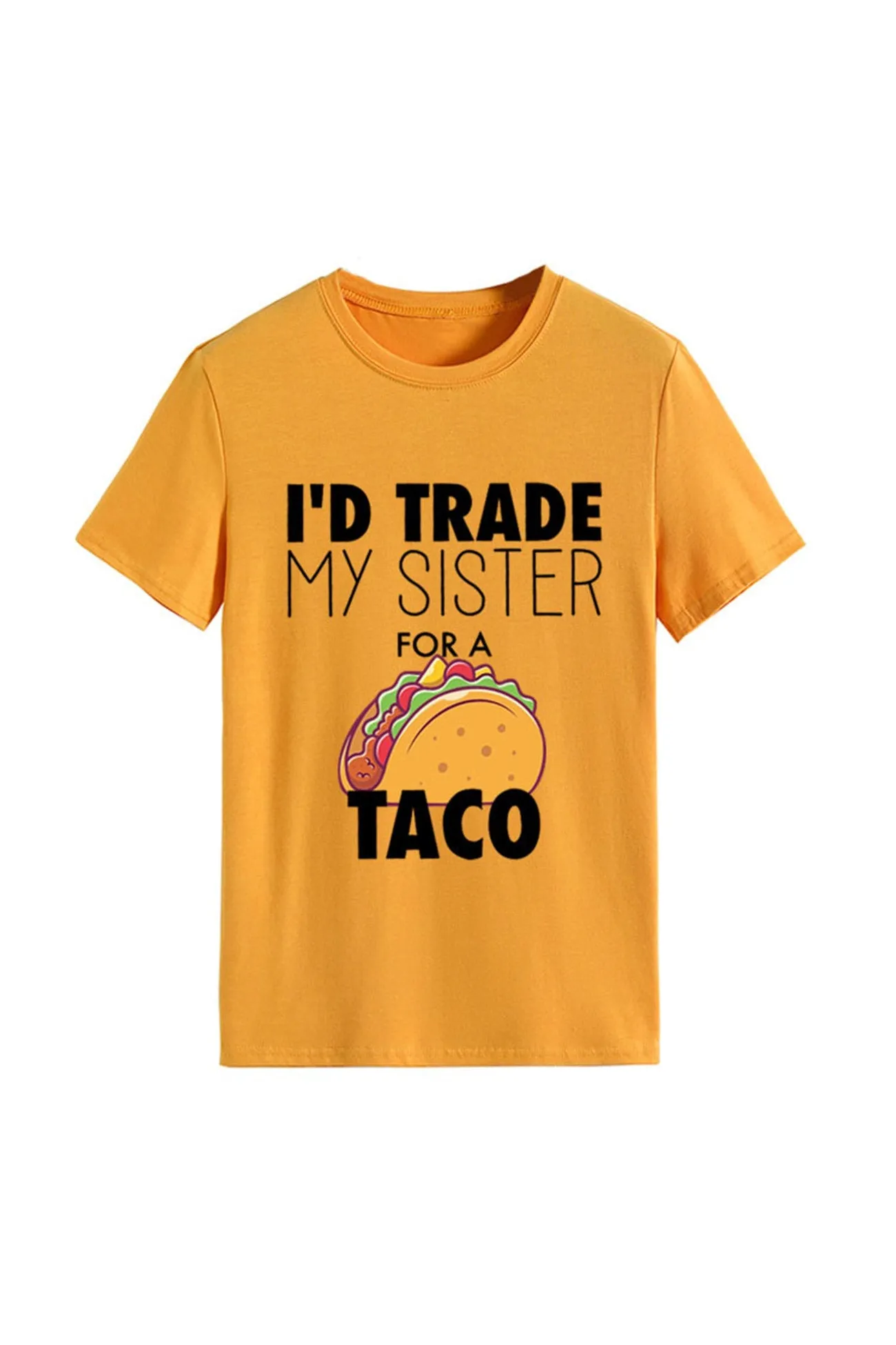 I'd Trade My Sister For A Taco T-shirt