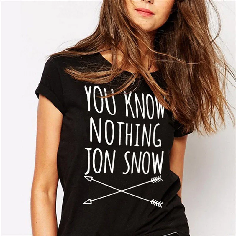 Women T-shirt You Know Nothing Jon Snow Printed Letter T shirt 2016 Summer Games Of Thrones Women T Shirt Camisetas Mujer QA927